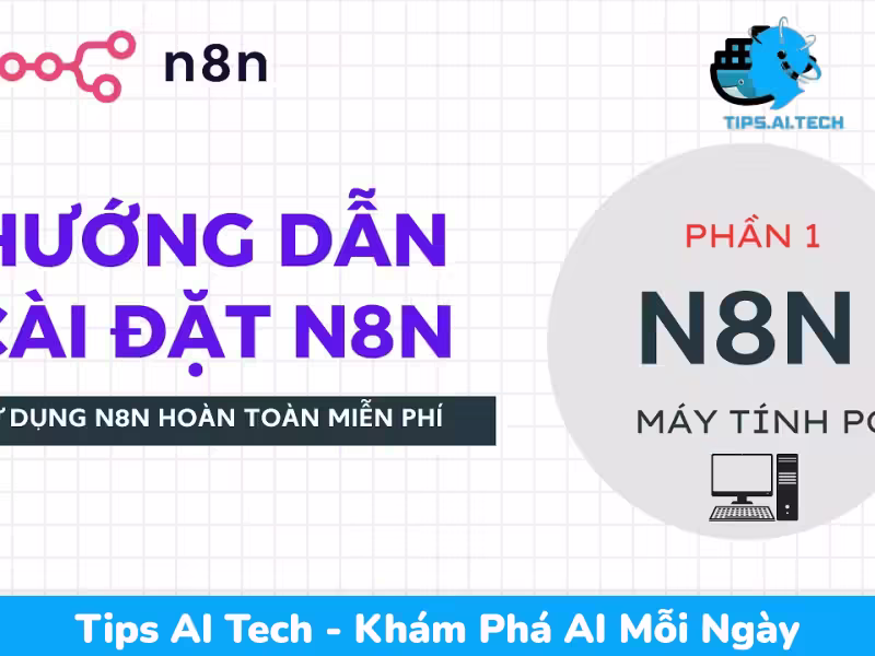 Hướng Dẫn Cài Đặt N8N Miễn Phí Trên Máy Tính Cá Nhân