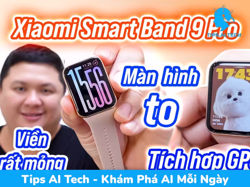 Đánh giá Xiaomi Smart Band 9 Pro Màn hình lớn, GPS, nên mua?