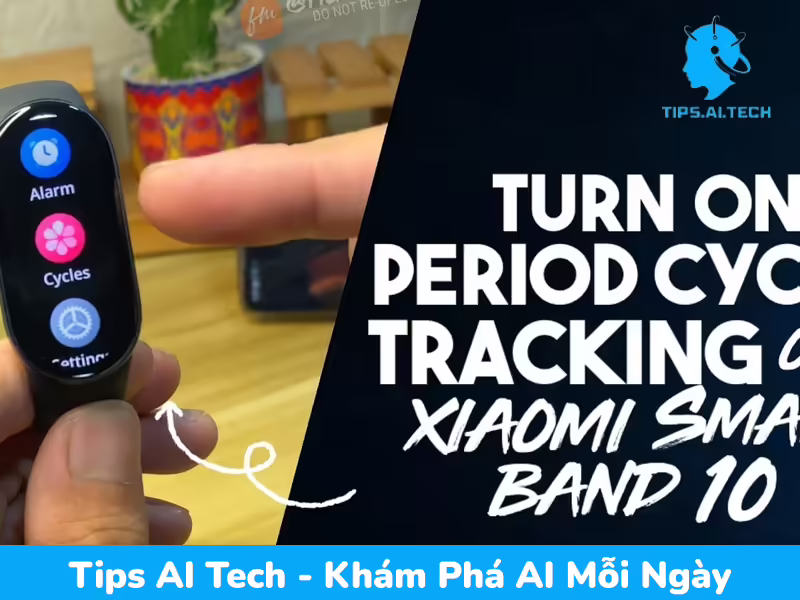 Bật tính năng theo dõi chu kỳ kinh nguyệt trên Xiaomi Band 10 dễ dàng