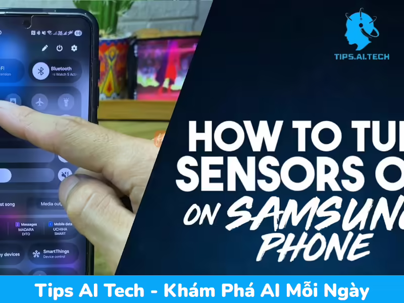 tắt cảm biến samsung tăng quyền riêng tư dễ dàng