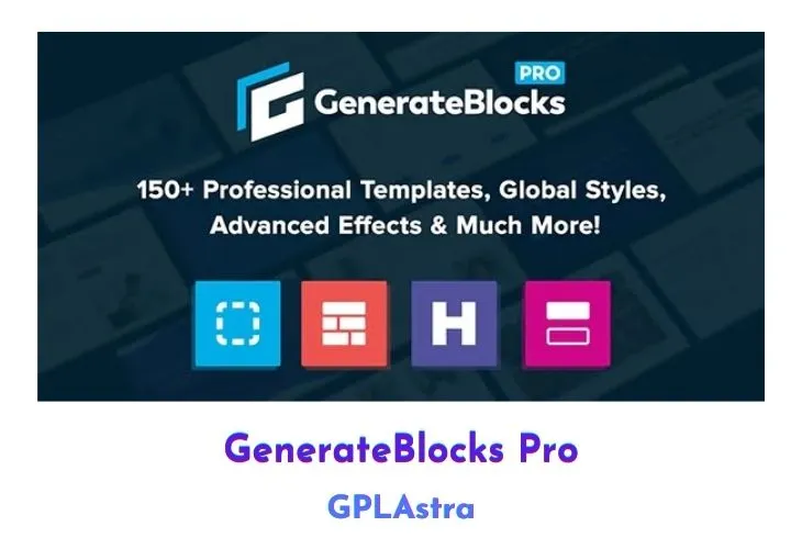 GenerateBlocks Pro: Nâng Tầm Thiết Kế WordPress Với Sức Mạnh Tối Giản