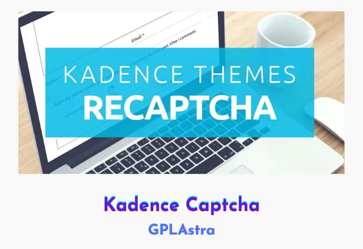Kadence reCAPTCHA: Tường lửa thông minh chống spam và bot hiệu quả