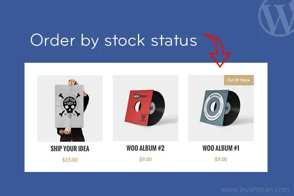 Tối ưu Hiển Thị Sản Phẩm: Sắp Xếp Hàng Hết Xuống Cuối Danh Sách WooCommerce