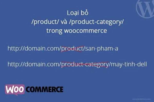 Tối ưu hóa SEO WooCommerce: Xóa bỏ slug “product” và “product-category”