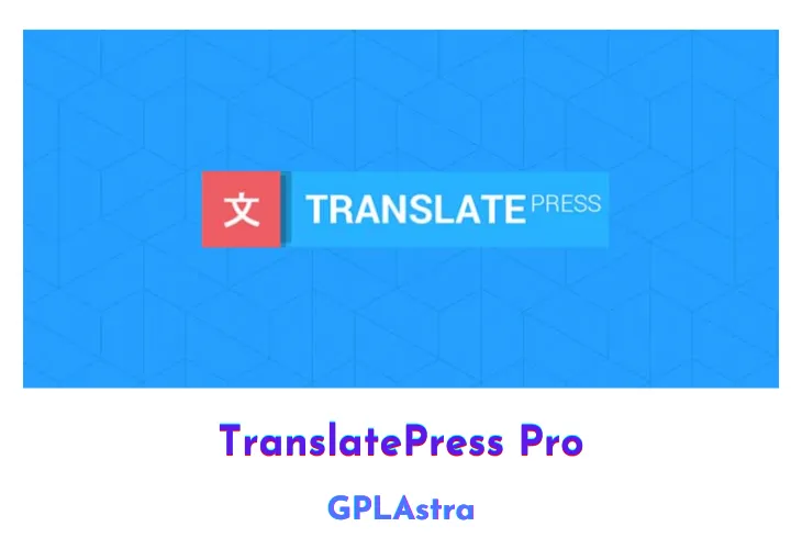 TranslatePress Pro Business: Giải Pháp Đa Ngôn Ngữ Tối Ưu Cho WordPress