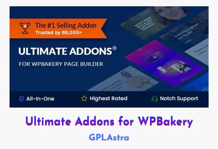 Nâng Tầm WPBakery Miễn Phí: Ultimate Addons v3.21.1 – Giải Pháp Tối Ưu Hóa Hiệu Suất Website