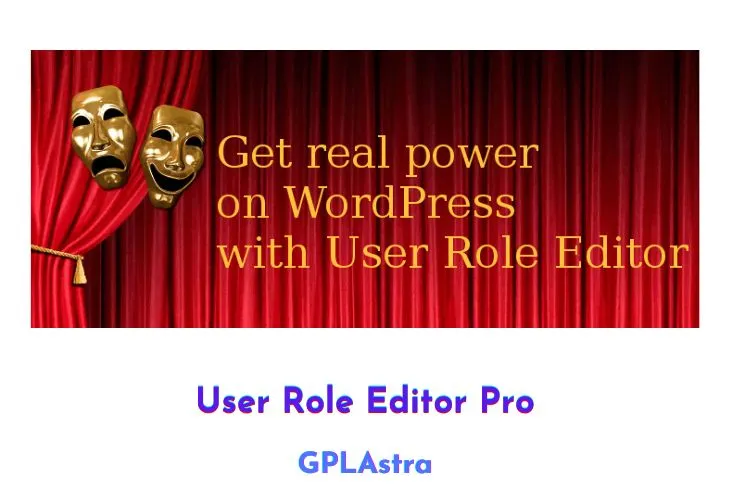 User Role Editor Pro: Tối Ưu Quyền Hạn WordPress, Nâng Cao Hiệu Quả