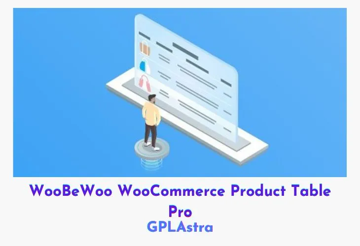 WooCommerce Product Table Pro: Tối Ưu Hóa Trải Nghiệm Mua Sắm và Tăng Cường Chuyển Đổi