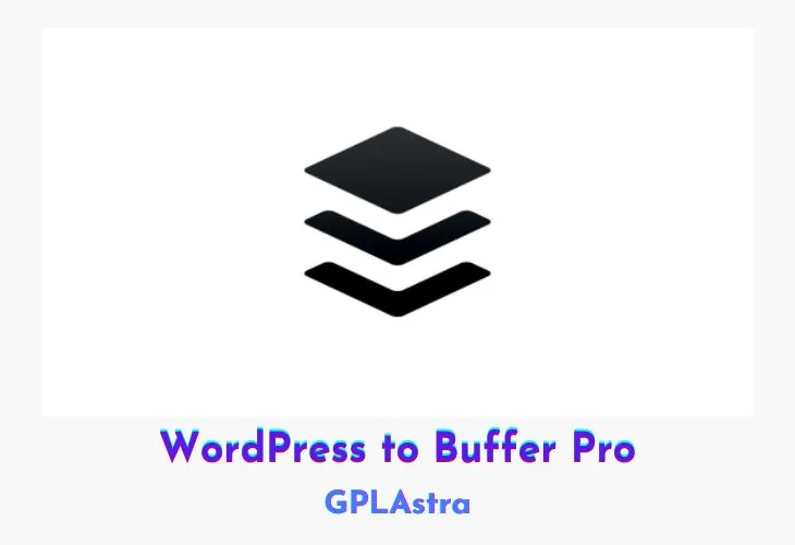 Tự Động Hóa Truyền Thông Xã Hội Miễn Phí Với WordPress To Buffer Pro
