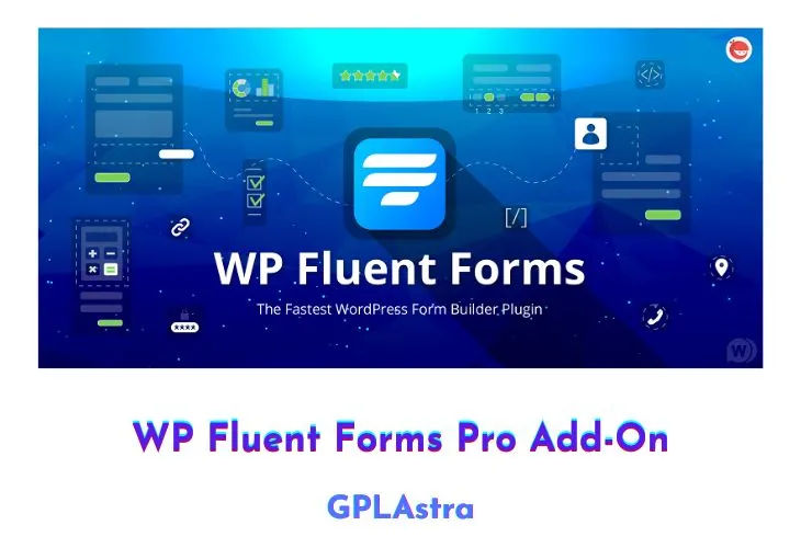 Fluent Forms Pro Add-On: Nâng Tầm Biểu Mẫu WordPress, Tối Ưu Tỷ Lệ Chuyển Đổi