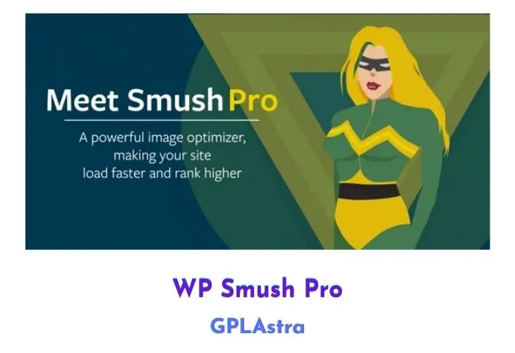 Smush Pro: Tăng Tốc WordPress, Tối Ưu Ảnh Hiệu Quả Miễn Phí