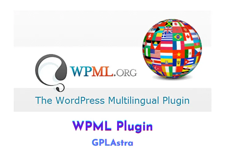 Tiếp Cận Toàn Cầu: WPML Multilingual CMS Mở Rộng Sức Mạnh Website WordPress Của Bạn
