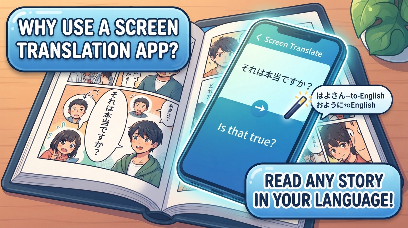 Tại sao cần app dịch màn hình khi đọc truyện?